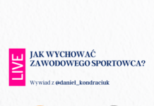 Jak wychować zawodowego sportowca? Trenerka mentalna Anna Marć i Daniel Kondraciuk o wychowaniu przez sport