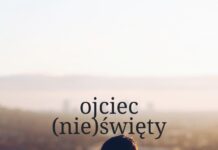 Dzień ojca 2. Ojciec (nie)święty